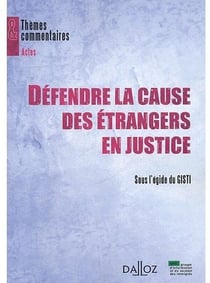 Défendre la cause des étrangers en justice