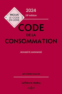 Code de la consommation : annoté et commenté (édition 2024)
