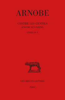 Contre les gentils (contre les païens) Tome 4 et Tome 5 : livres IV-V