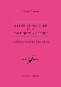 Mythe et histoire dans l'Antiquité grecque