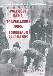 Politique nazie, travailleurs juifs, tueurs allemands