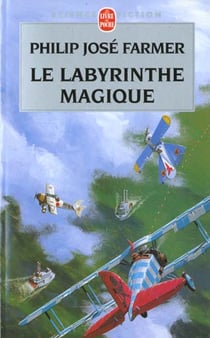 Le Fleuve de l'Eternité Tome 4 : Le Labyrinthe magique