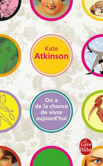 On a de la chance de vivre aujourd'hui