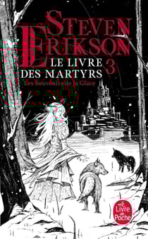 Le livre des martyrs Tome 3 : les souvenirs de la glace