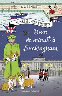 Sa Majesté mène l'enquête Tome 2 : bain de minuit à Buckingham