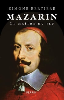 Mazarin, le maître du jeu