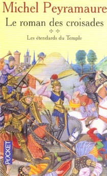 Le roman des croisades t.2 - les etendards du temple