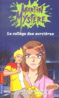 Martin mystere - tome 2 le college des sorcieres - vol02