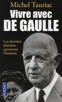 Vivre avec de Gaulle
