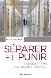 Séparer et punir - une géographie des prisons françaises