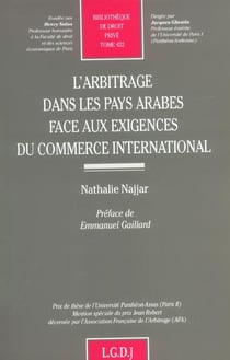 L'arbitrage dans les pays arabes face aux exigences du commerce international - vol422
