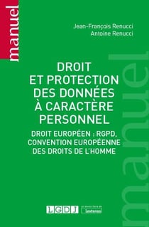 Droit et protection des données à caractère personnel : droit européen, RGPD, convention européenne