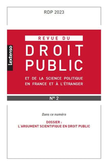 Revue du droit public et de la science politique en France et à l'étranger Tome 2-2023 : Dossier : L'argument scientifique en droit public