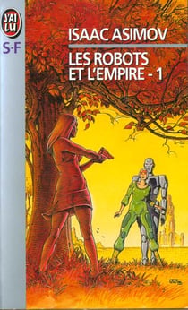 Le cycle des robots Tome 6 : les robots et l'empire Tome 1