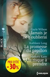 Jamais je ne t'oublierai - la promesse du papillon - un risque à prendre