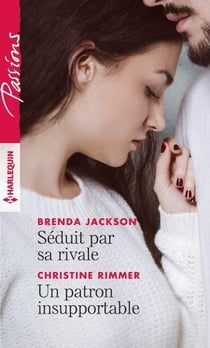Séduit par sa rivale - un patron insupportable