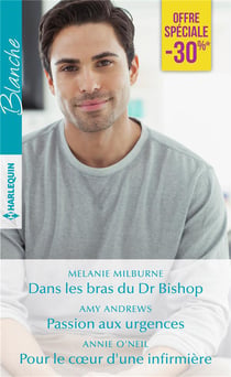 Dans les bras du Dr Bishop - passions aux urgences - pour le coeur d'une infirmière