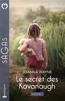 Le secret des Kavanaugh Tomes 1 et 2 : Prêt à tout pour sa fille - Ne crains rien, Constance