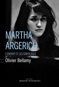 Martha Argerich : l'enfants et les sortilèges