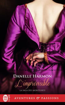 La saga des Montforte Tome 5 : l'imprévisible