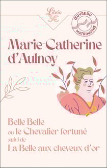 Belle belle ou le chevalier fortune - belle aux cheveux d'or