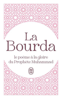 La Bourda : Le poème à la gloire du Prophète Muhammad