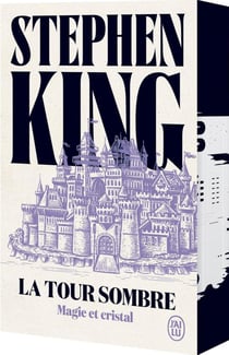 La tour sombre Tome 4 : Magie et Cristal