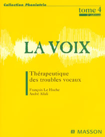 La Voix T4. Thérapeutique des troubles vocaux : POD