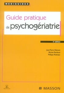 Guide pratique de psychogériatrie (2e édition)