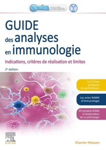 Guide des analyses en immunologie - indications, critères de réalisation et limites (2e édition)