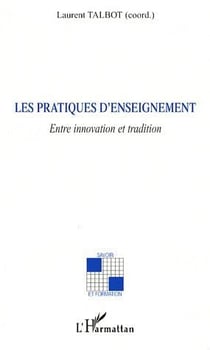 Les pratiques d'enseignement - entre innovation et tradition