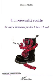 Homosexualité sociale - le couple homosexuel par-delà le bien et le mal