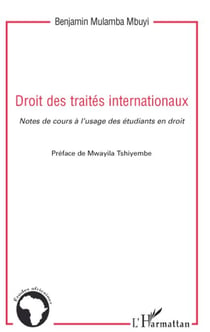 Droit Des Traités Internationaux - Notes De Cours À L'Usage Des Étudiants En Droit