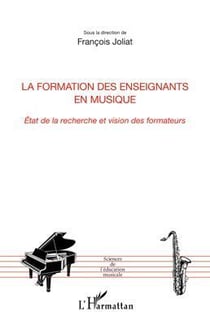 La formation des enseignants en musique - état de la recherche et vision des formateurs