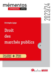 Droit des marchés publics : cours intégral et synthétique + tableaux et cartes (édition 2023/2024)