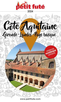 Guide Côte Aquitaine 2024 Petit Futé: Gironde - Landes - Pays basque