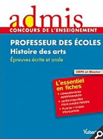 Professeur des écoles - histoire des arts - l'essentiel en fiches