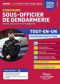 Concours Sous-officier de gendarmerie : Tout-en-un : Externe, interne et 3e voie - Catégorie B (édition 2026/2027)