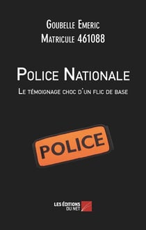 Police nationale : le témoignage choc d un flic de base