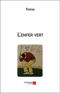 L'enfer vert