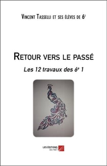 Retour vers le passé - les 12 travaux des 6e 1