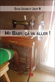 My baby, ça va aller !