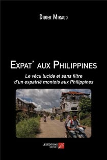 Expat' aux Philippines - le vécu lucide et sans filtre d'un expatrié montois aux Philippines