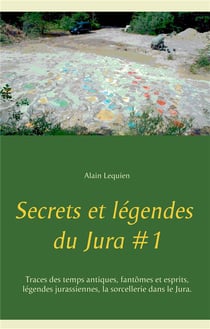 Secrets et légendes du Jura