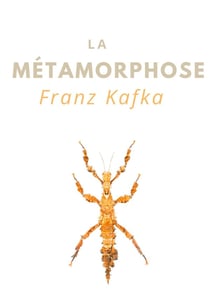 La métamorphose -Une nouvelle de Franz Kafka (edition integrale)