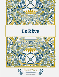 Le Rêve : Le seizième roman de la série des Rougon-Macquart