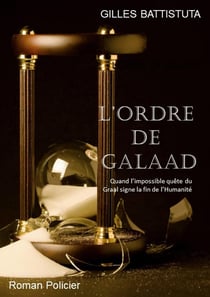 L'Ordre de Galaad : Quand l'impossible quête du Graal signe la fin de l'Humanité