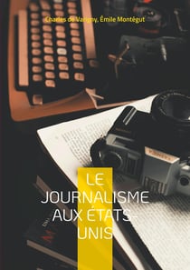 Le journalisme aux États-Unis : Une exploration de l'évolution de la presse américaine
