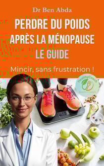 Perdre du poids après la ménopause : LE GUIDE