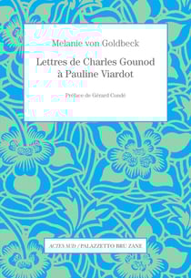 Lettres de Charles Gounod à Pauline Viardot